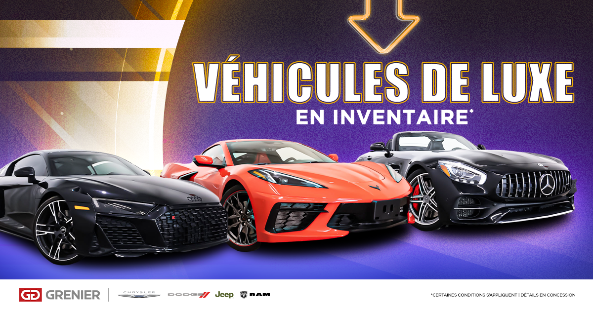 NOS VÉHICULES DE LUXE !