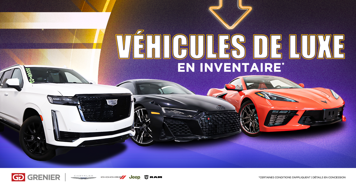 NOS VÉHICULES DE LUXE !