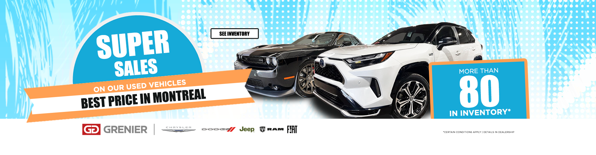SUPER SALES ON OUR USED VEHICLES !