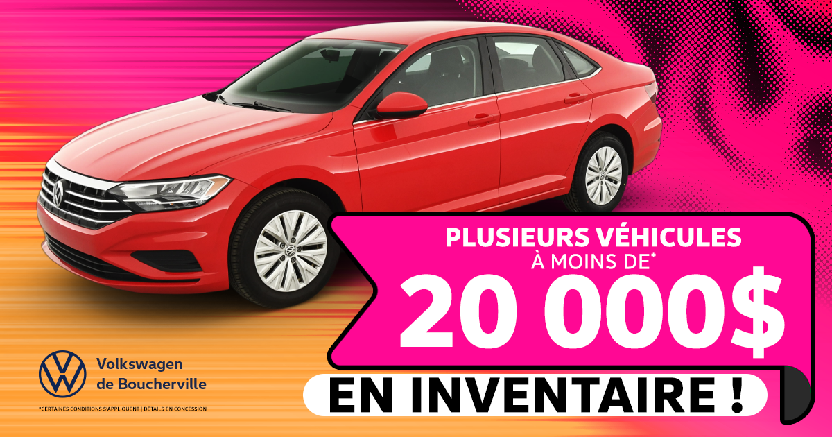 INVENTAIRE À MOINS DE 20 000$ !