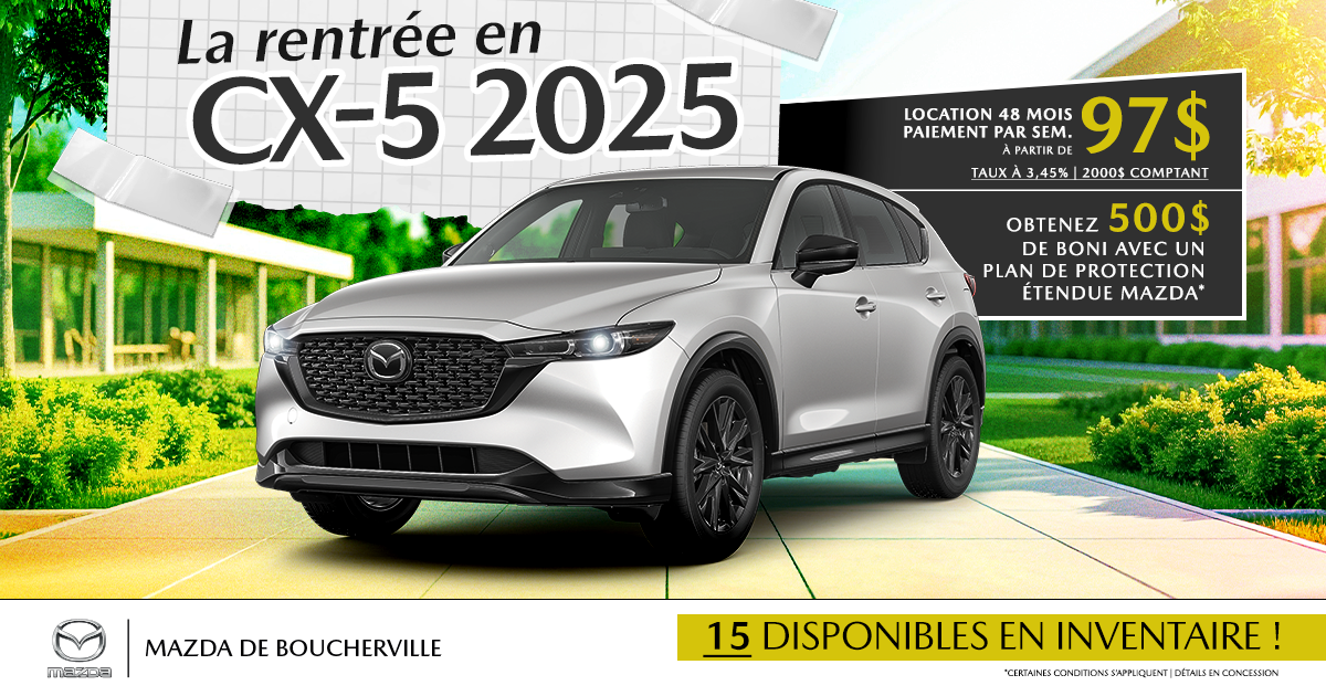 LA RENTRÉE EN CX-5 2025!