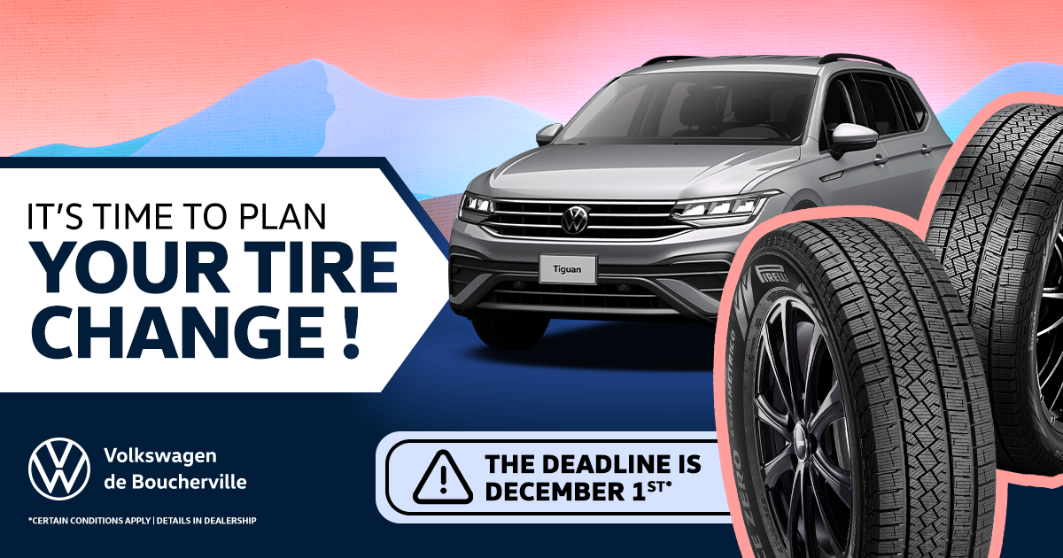 IT'S TIME TO PLAN YOUR TIRE CHANGE !