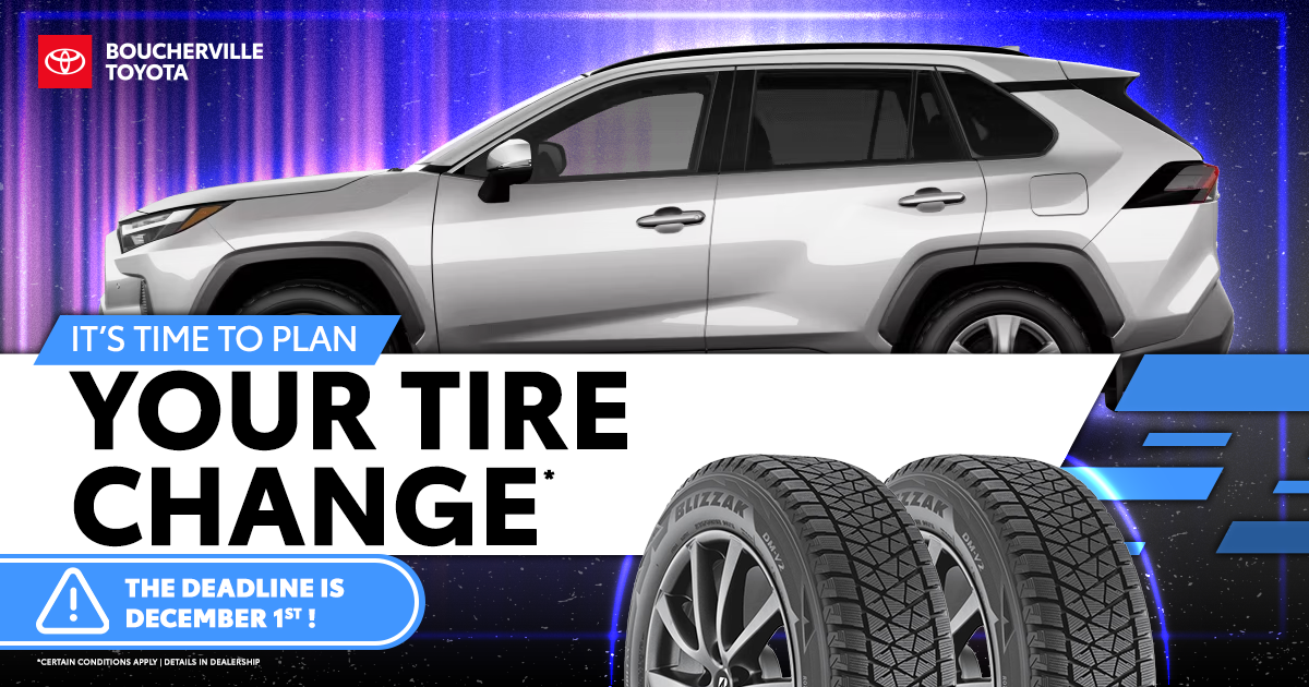 IT'S TIME TO PLAN YOUR TIRE CHANGE !