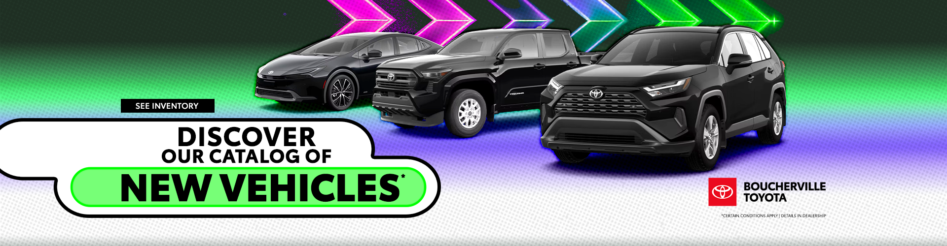 EXPLORE OUR CATALOG OF NEW VEHICLES