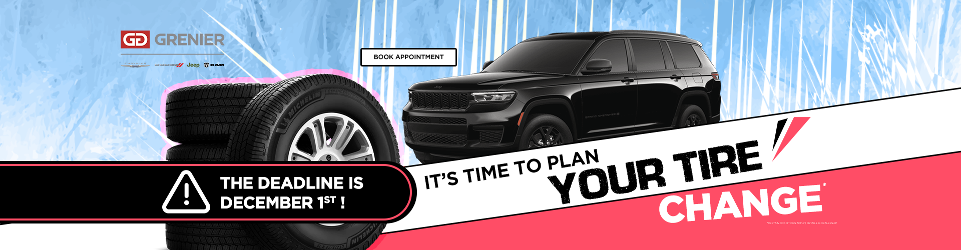 IT'S TIME TO PLAN YOUR TIRE CHANGE !