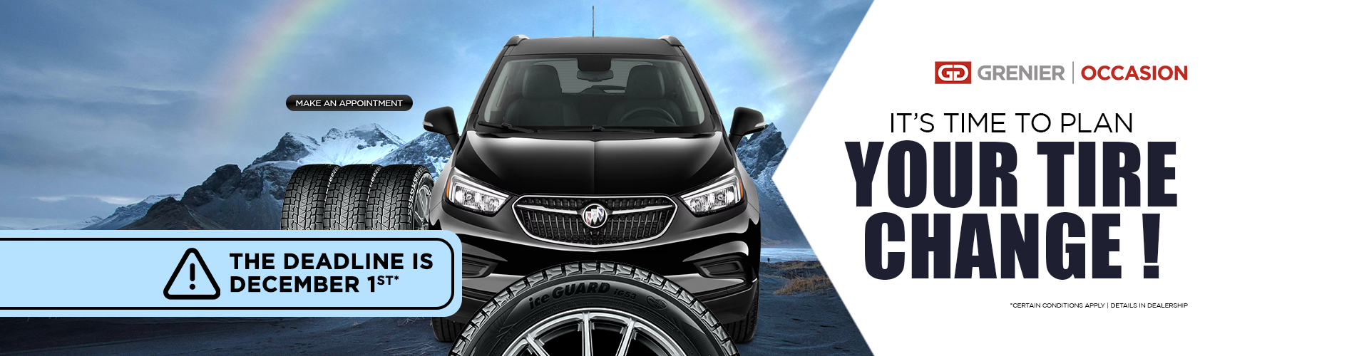 IT'S TIME TO PLAN YOUR TIRE CHANGE !