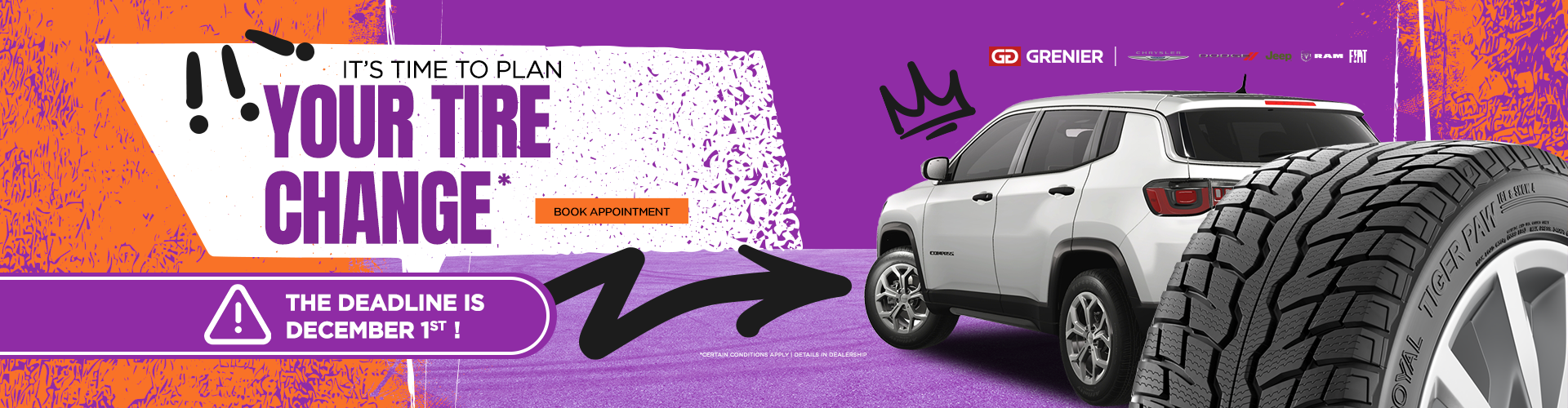 IT'S TIME TO PLAN YOUR TIRE CHANGE !