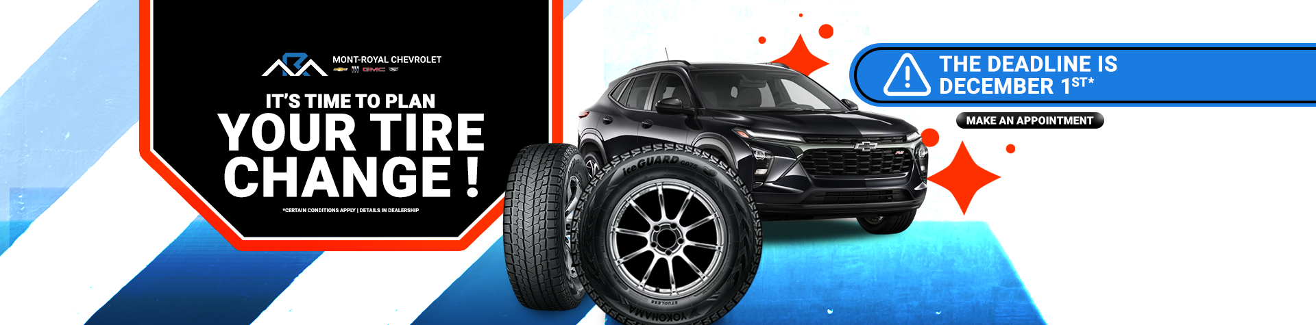 IT'S TIME TO PLAN YOUR TIRE CHANGE !