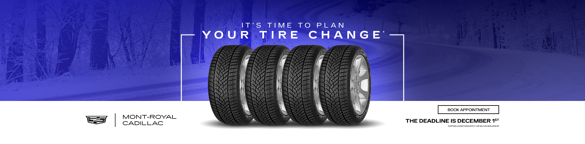 IT'S TIME TO PLAN YOUR TIRE CHANGE ! IT'S TIME TO PLAN YOUR TIRE CHANGE !