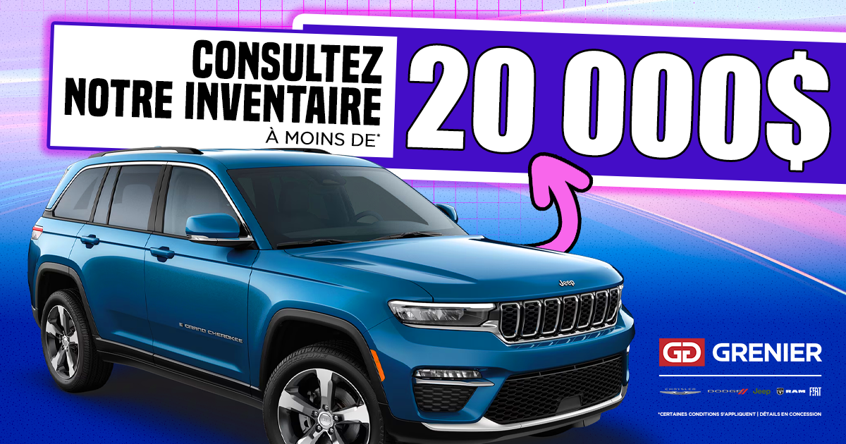 INVENTAIRE À MOINS DE 20 000$ !