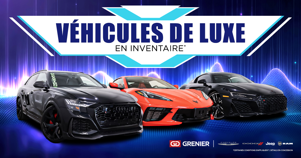 NOS VÉHICULES DE LUXE !