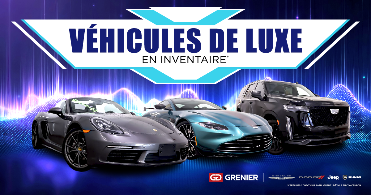 NOS VÉHICULES DE LUXE !