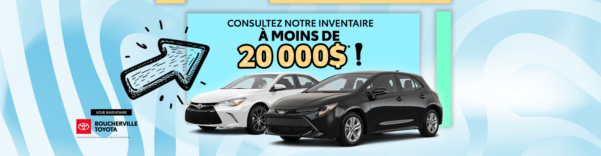 INVENTAIRE À MOINS DE 20 000$ !
