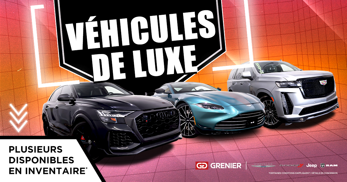 NOS VÉHICULES DE LUXE !