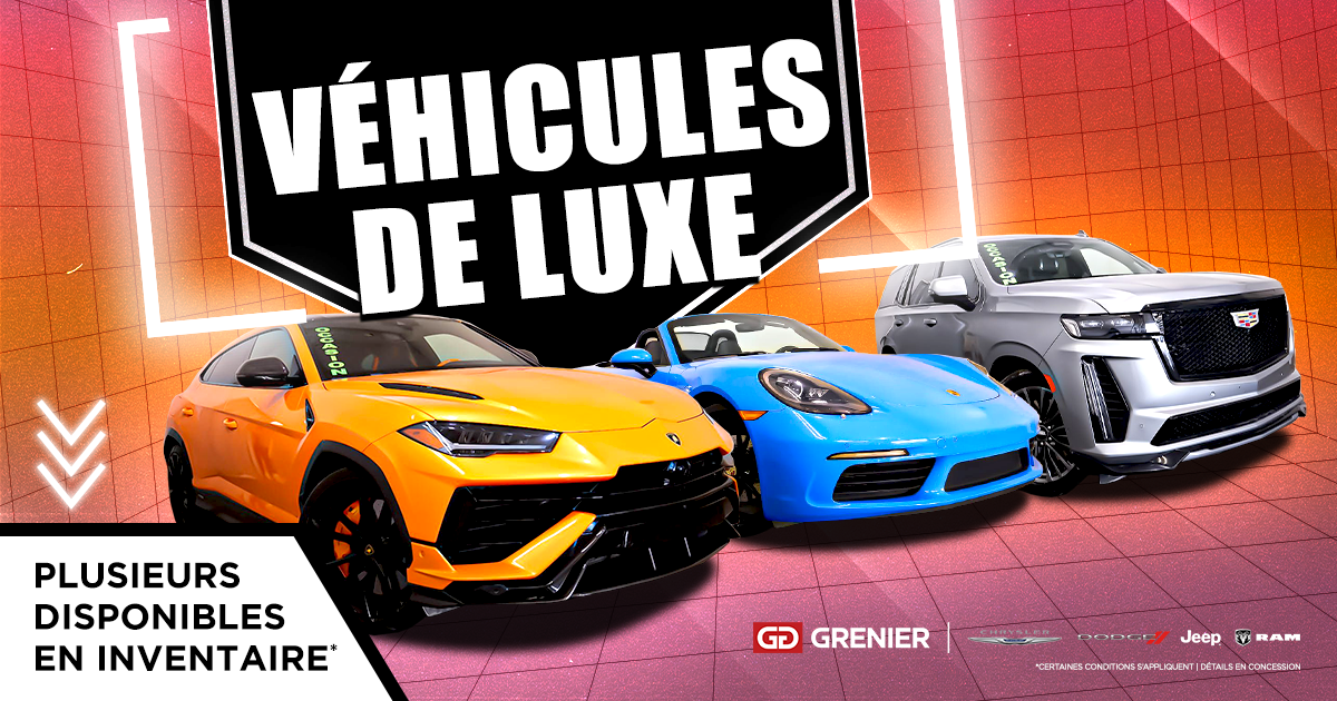 NOS VÉHICULES DE LUXE !