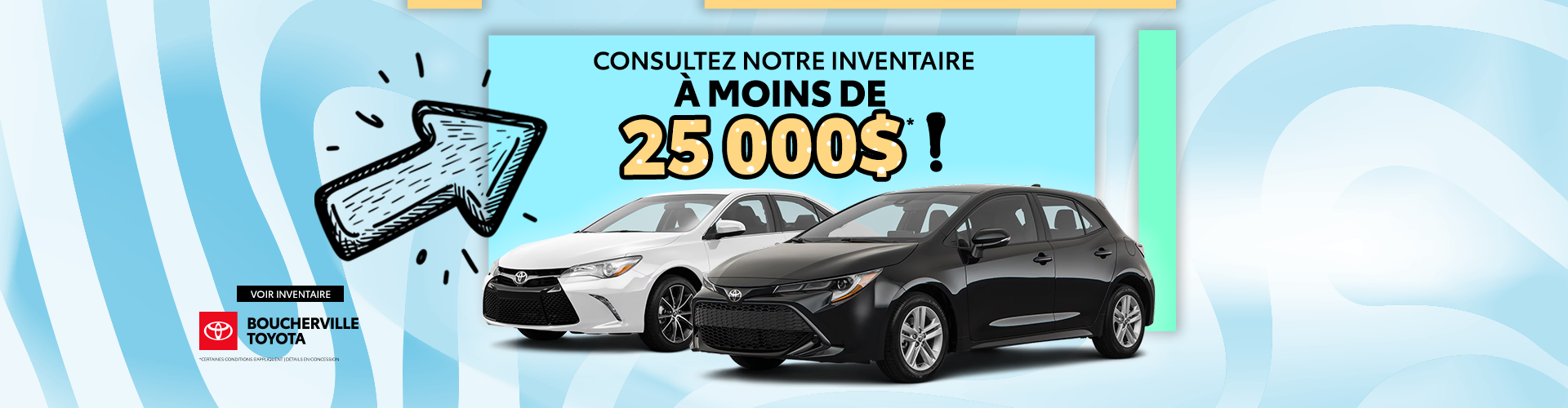 INVENTAIRE À MOINS DE 25 000$ !