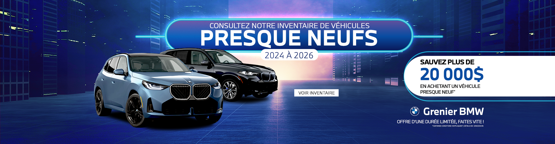 VÉHICULES PRESQUE NEUFS EN INVENTAIRE !