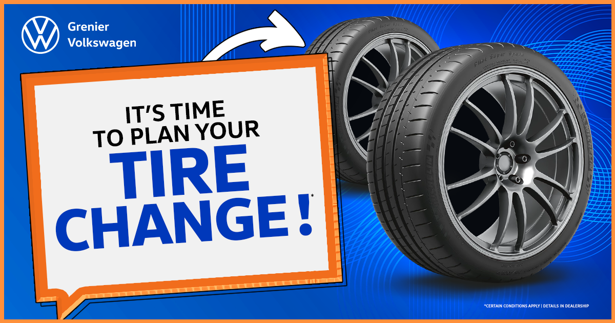 IT'S TIME TO PLAN YOUR TIRE CHANGE !