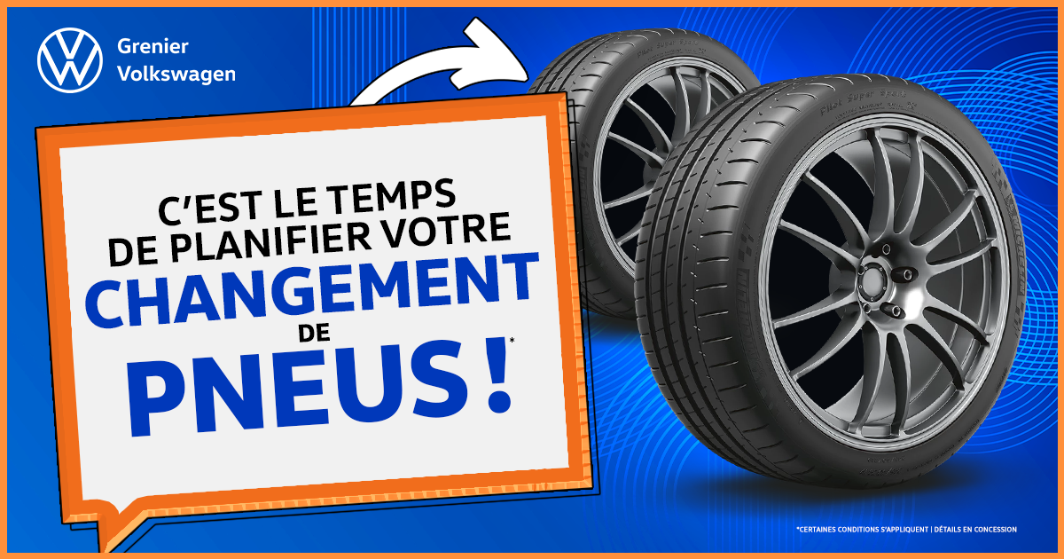 C'EST LE TEMPS DE PLANIFIER VOTRE CHANGEMENT DE PNEUS !