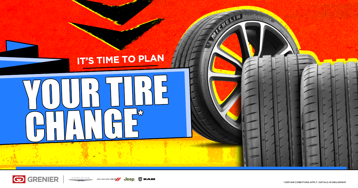 IT'S TIME TO PLAN YOUR TIRE CHANGE !