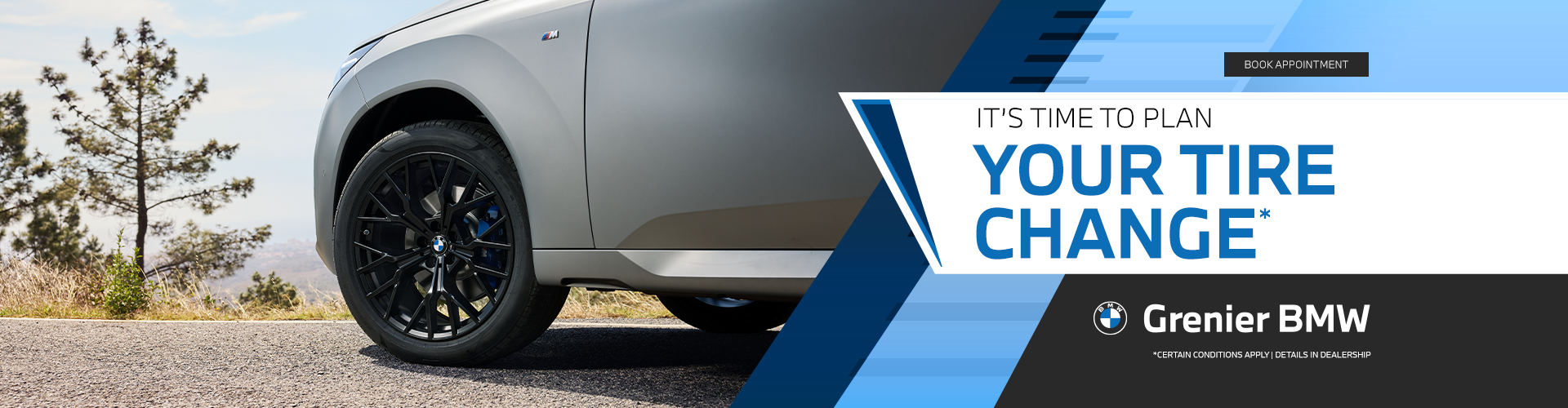 IT'S TIME TO PLAN YOUR TIRE CHANGE ! IT'S TIME TO PLAN YOUR TIRE CHANGE !