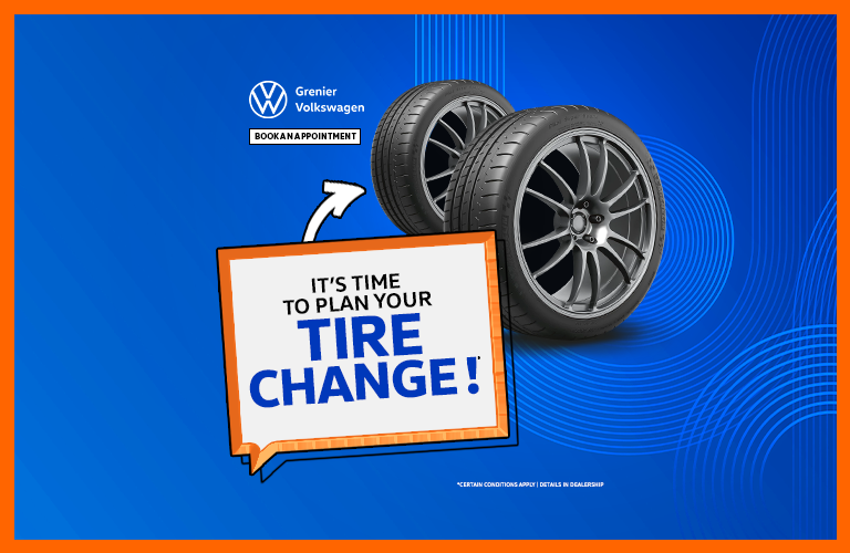 IT'S TIME TO PLAN YOUR TIRE CHANGE !