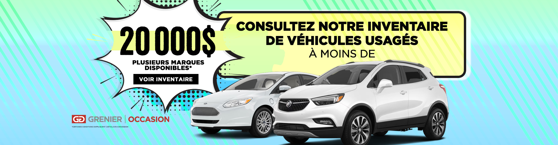 INVENTAIRE À MOINS DE 20 000$ !