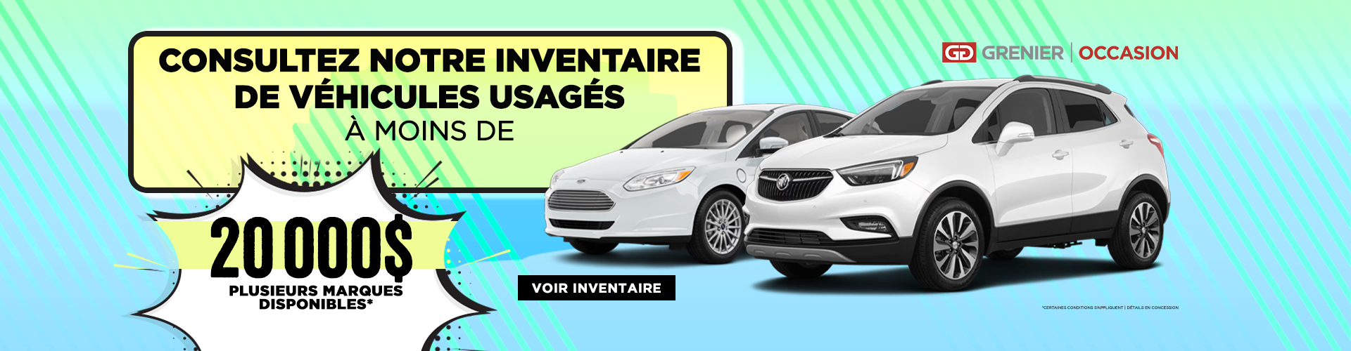 INVENTAIRE À MOINS DE 20 000$ !