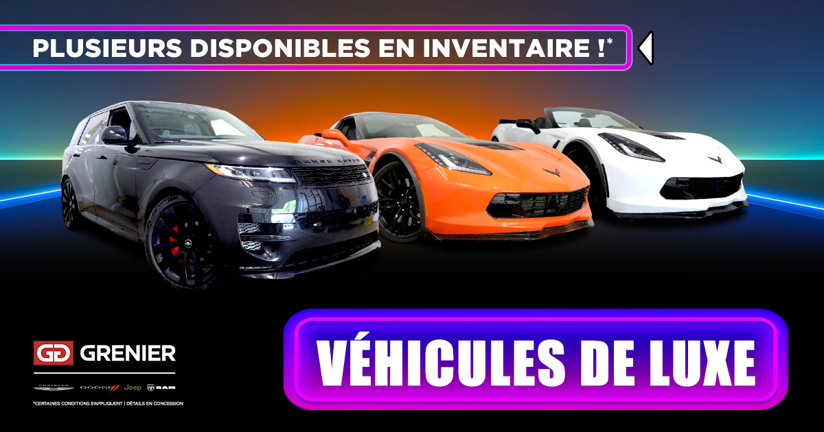 NOS VÉHICULES DE LUXE !