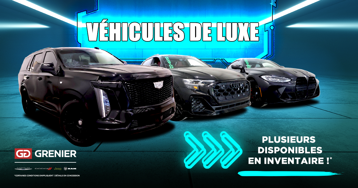 NOS VÉHICULES DE LUXE !