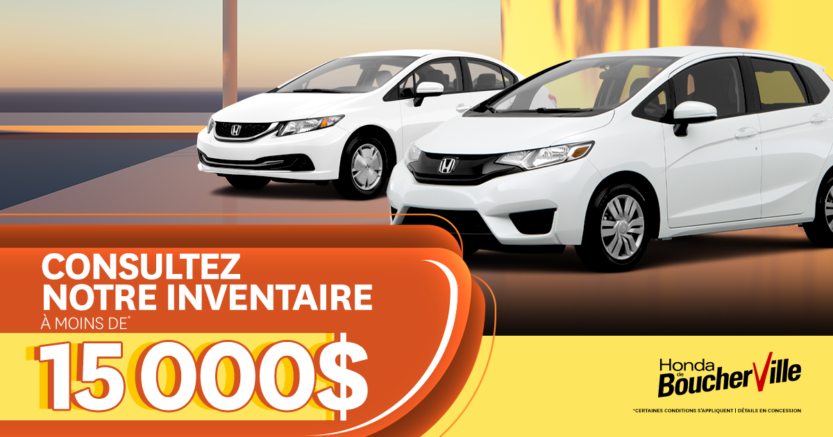 INVENTAIRE À MOINS DE 15 000$ !