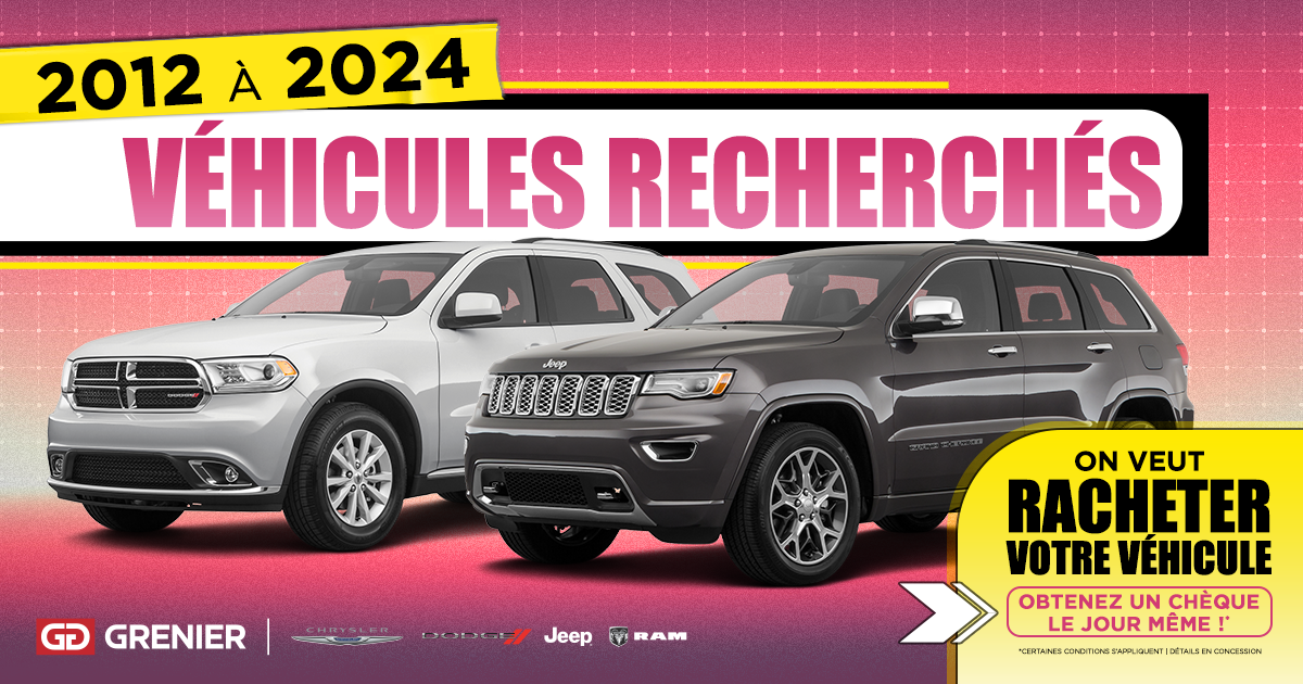 VÉHICULES RECHERCHÉS !