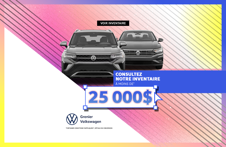 INVENTAIRE À MOINS DE 25 000$ !