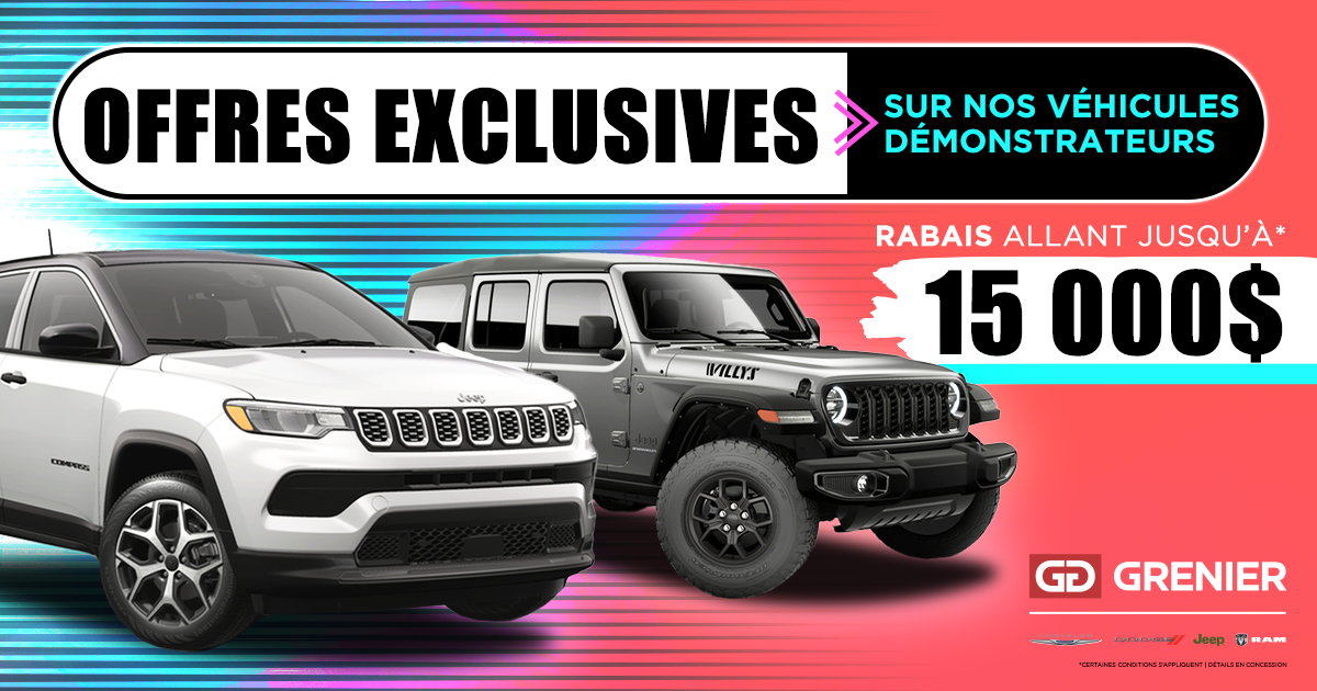 OFFRES EXCLUSIVES SUR NOS VÉHICULES DÉMONSTRATEURS !