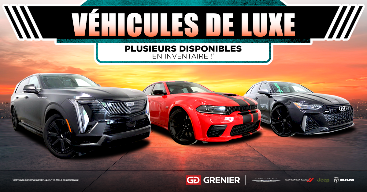 NOS VÉHICULES DE LUXE !