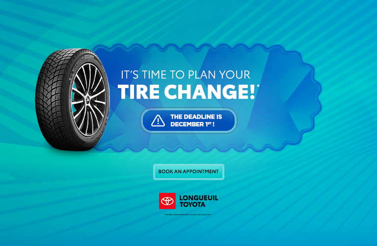 IT'S TIME TO PLAN YOUR TIRE CHANGE !