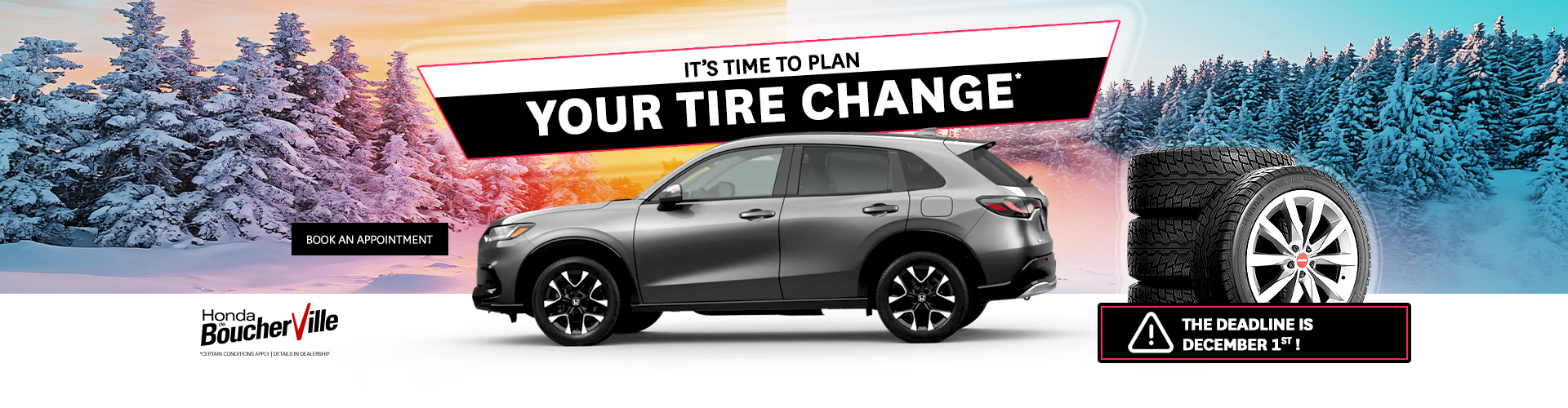IT'S TIME TO PLAN YOUR TIRE CHANGE !