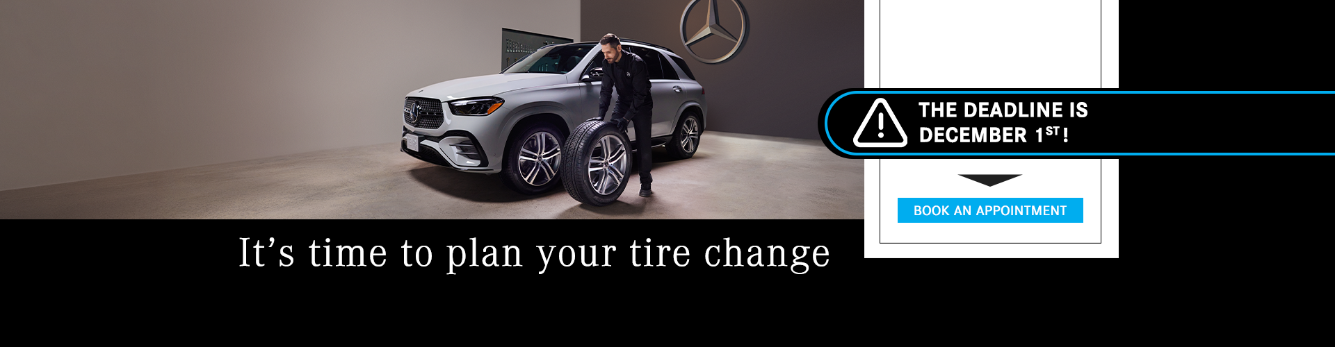 IT'S TIME TO PLAN YOUR TIRE CHANGE ! IT'S TIME TO PLAN YOUR TIRE CHANGE !