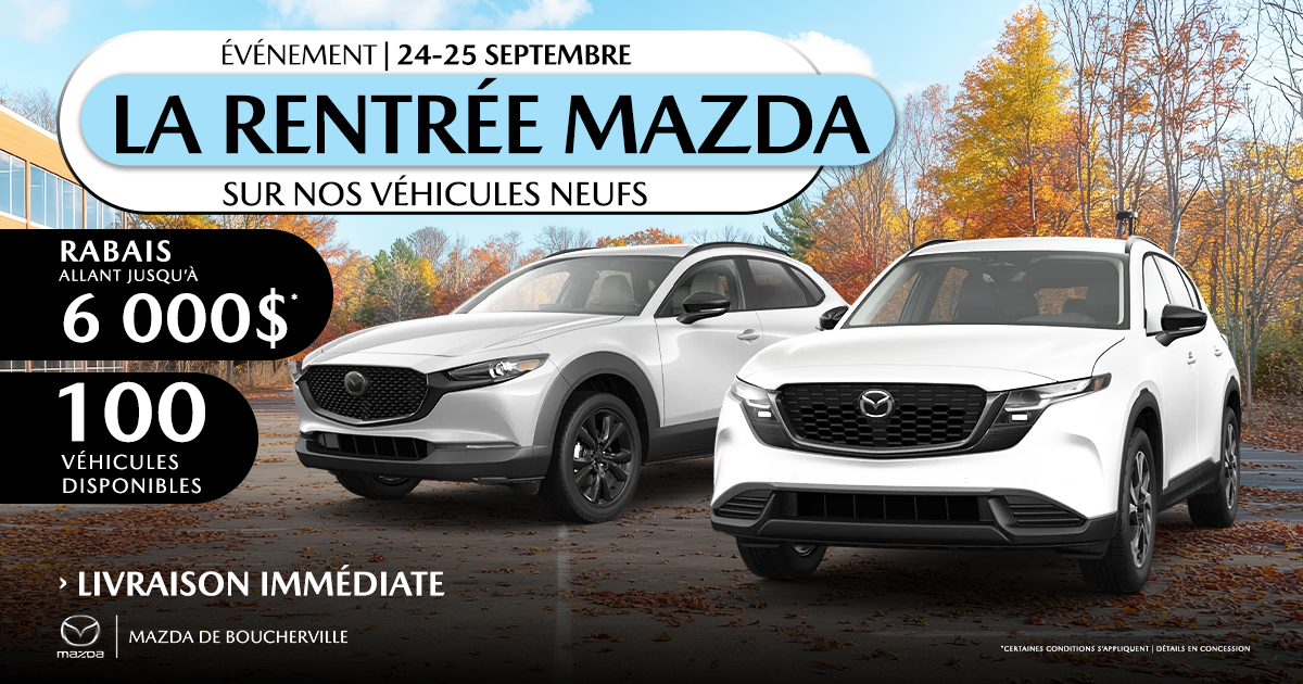 ÉVÉNEMENT LA RENTRÉE MAZDA !