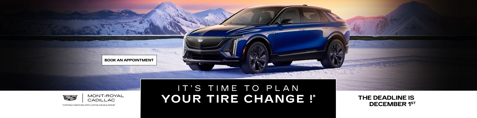 IT'S TIME TO PLAN YOUR TIRE CHANGE ! IT'S TIME TO PLAN YOUR TIRE CHANGE !