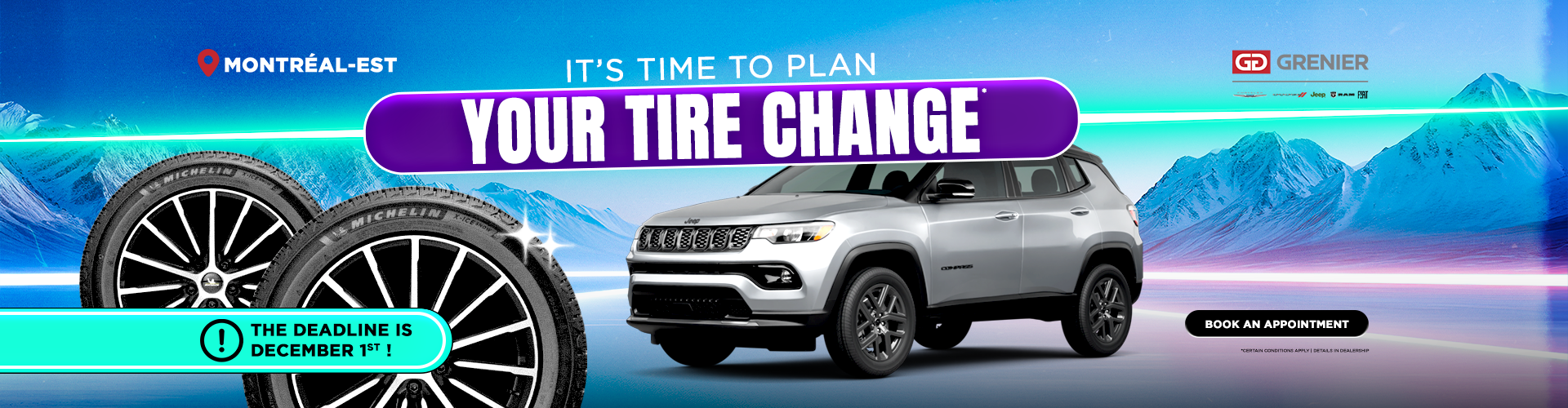 IT'S TIME TO PLAN YOUR TIRE CHANGE !