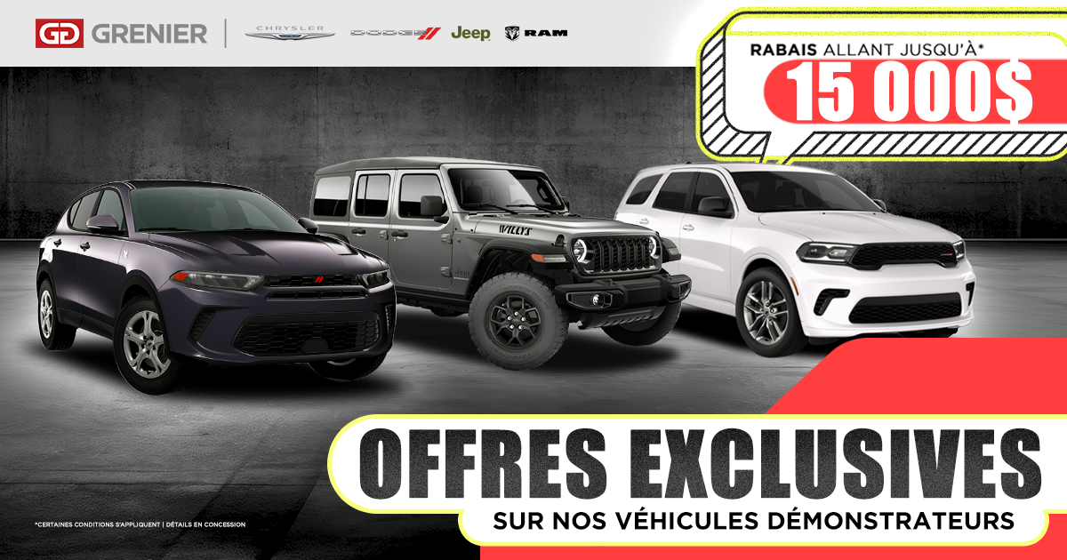 OFFRES EXCLUSIVES SUR NOS VÉHICULES DÉMONSTRATEURS !