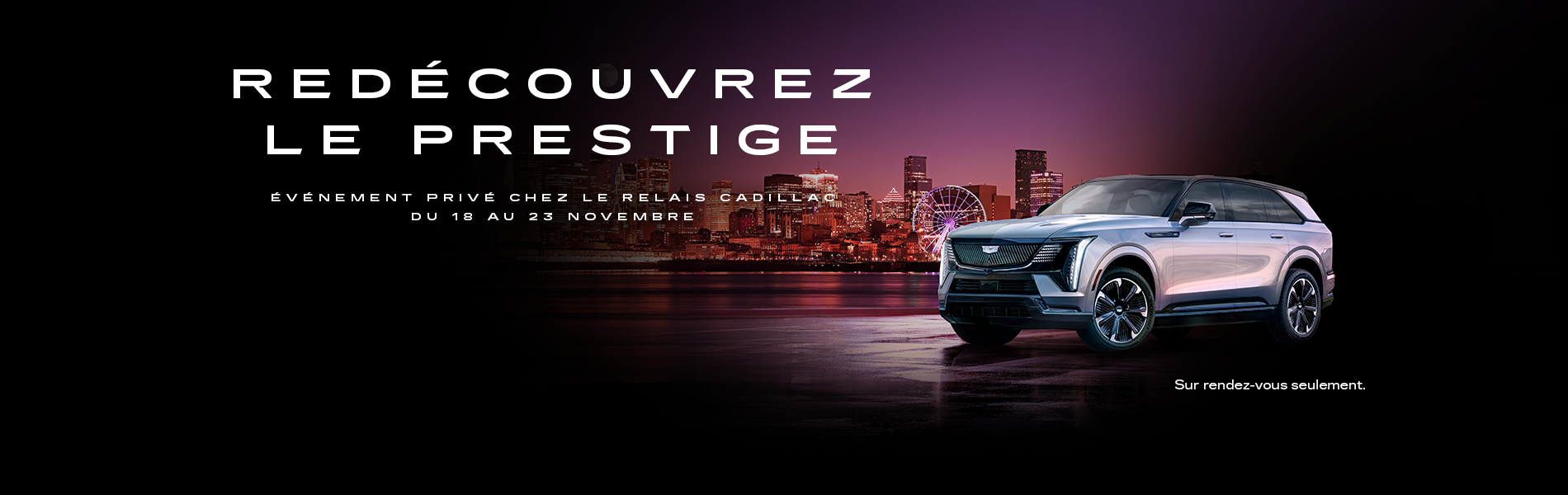 Événement prestige Cadillac - Novembre 2024