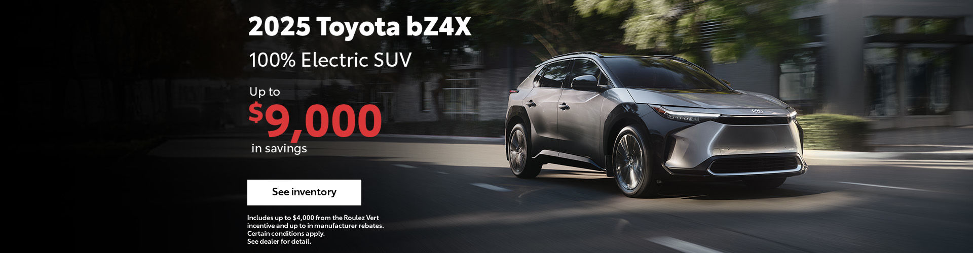 Up to $9,000 on the bZ4X