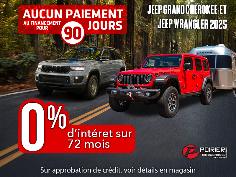 Nos Jeep Grand Cherokee et Wrangler 2025 à 0% sur 72 mois!