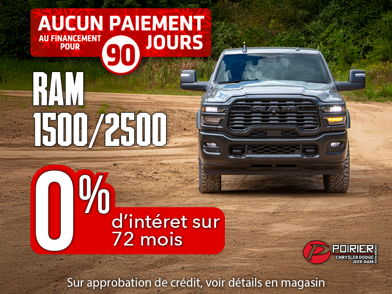 Ram 1500 ou Ram 2500? Les deux sont à 0% sur 72 mois!