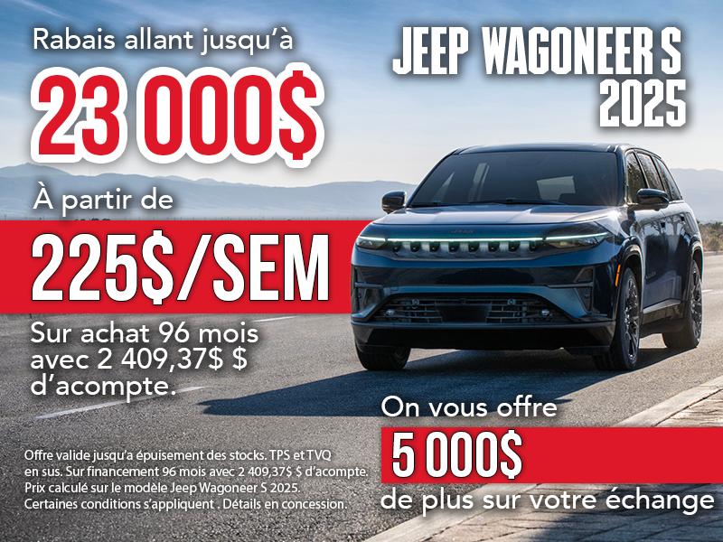 Offre Légendaire : Offrez-vous le Jeep Wagoneer S 2025 avec jusqu'à 23 000 $ de rabais