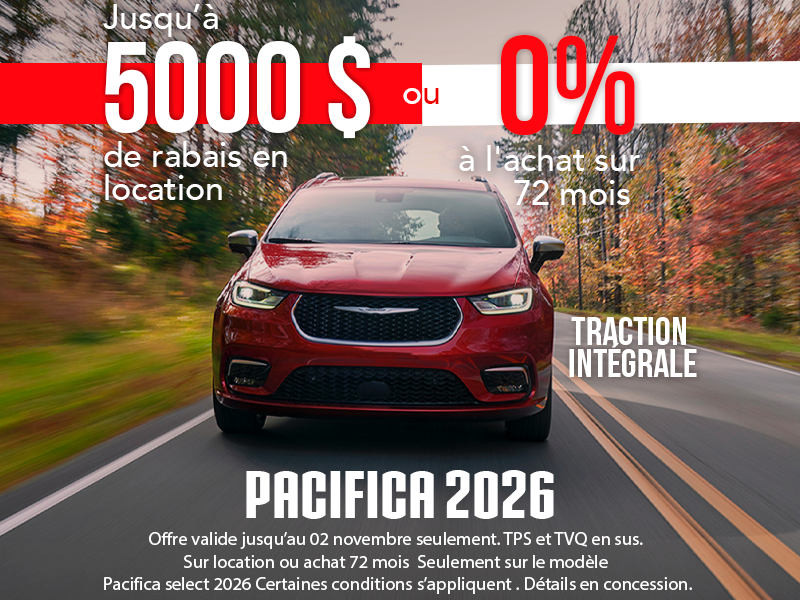 Chrysler Pacifica 2026 à 0% ou 5000$ de rabais