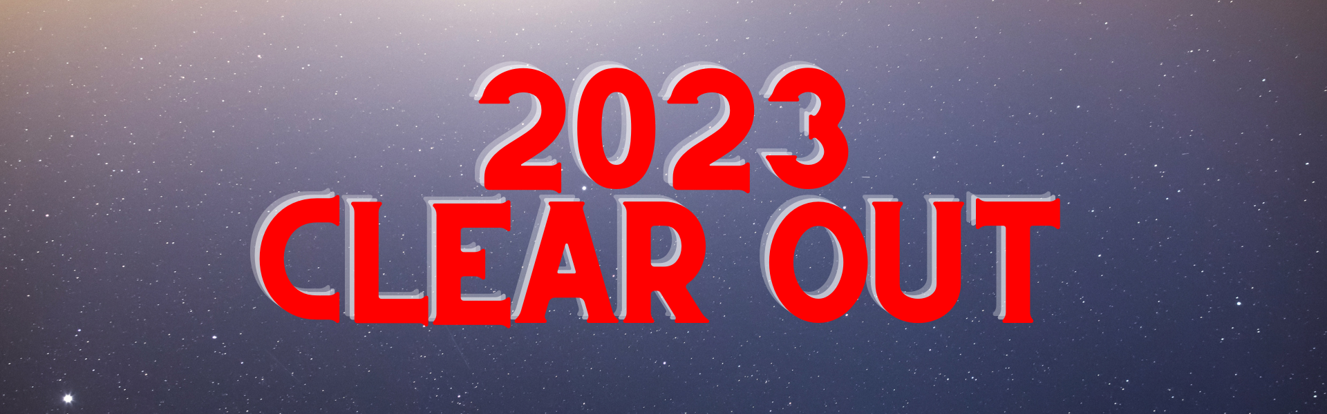 2023 Final Clear Out