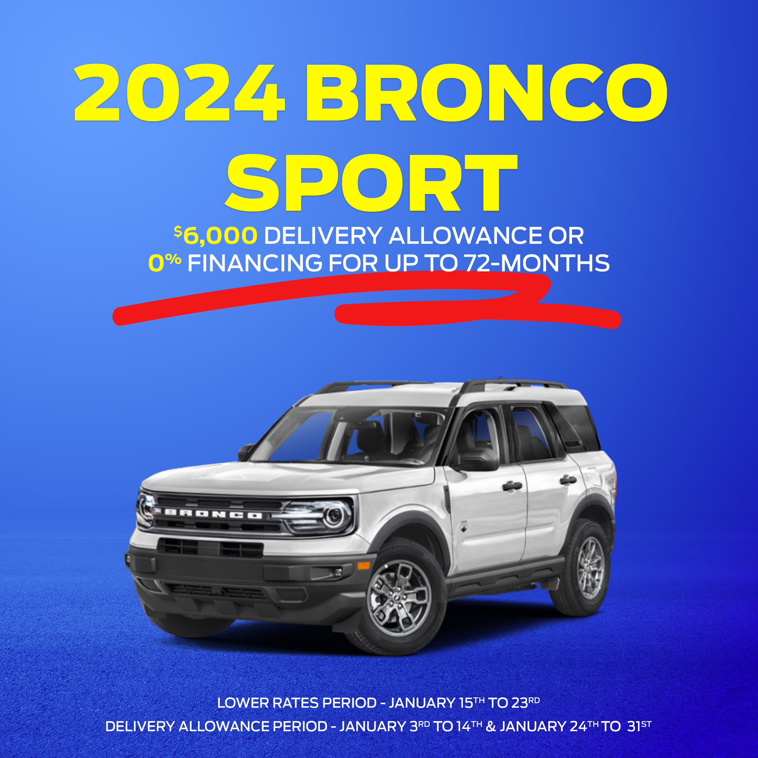 2024 Bronco Sport: $6,000 Off or 0% Financing